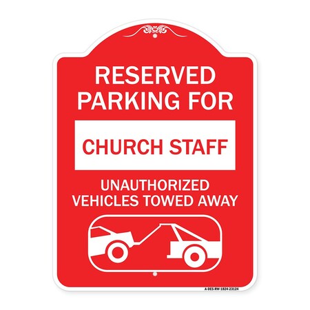 Signmission Reserved Parking for Church Staff Unauthorized Vehicles Towed Away Alum, 18" x 24", RW-1824-23124 A-DES-RW-1824-23124